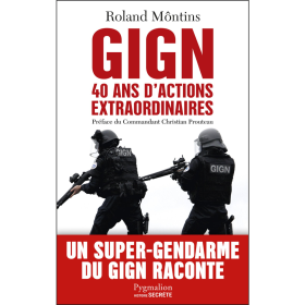 GIGN 40 Ans D'Actions